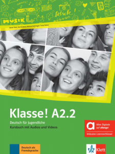 Klasse! A2.2 - Hybride Ausgabe allango - Deutsch für Jugendliche. Kursbuch mit Audios und Videos inklusive Lizenzschlüssel allango