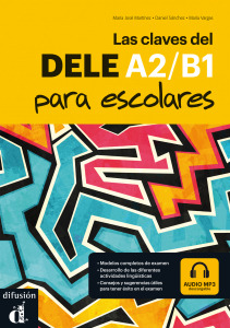 Las claves del DELE A2/B1 para escolares + MP3 desc.