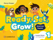 Ready, Set, Grow! Level 1, Student's Book with Digital Pack American English