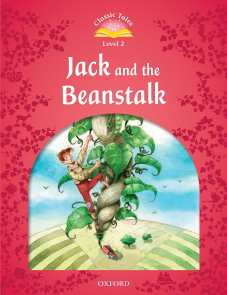 Classic Tales Second Edition Level 2 Jack and the Beanstalk
