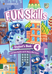 Fun Skills Level 4/Movers Student’s Book with Home Booklet and Downloadable Audio