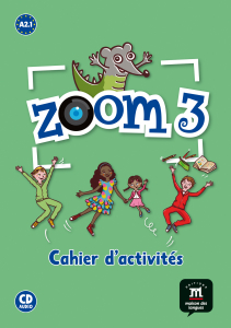 Zoom 3 Nivel A2.1 Cahier d’activités FLE + CD