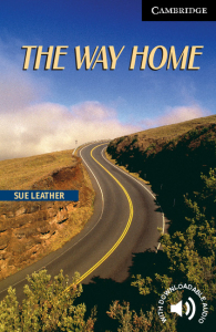Cambridge English Readers: The Way Home Level 6