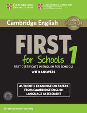Cambridge English First 1 for Schools for Revised Exam from 2015 Student's Book Pack (Student's Book with Answers and Audio CDs (2)) : Authentic Examination Papers from Cambridge English Language Assessment