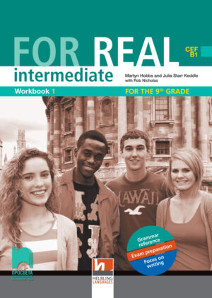 For Real B1. Учебна тетрадка № 1 по английски език за 9. клас, интензивно и разширено изучаване